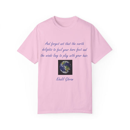 Khalil Gibran Earth Quote Tee – Unisex Garment-Dyed Shirt for Nature