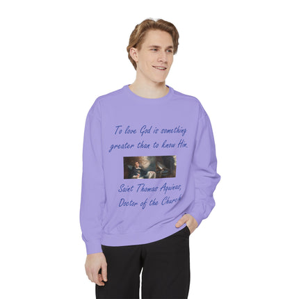 Inspirational Unisex Sweatshirt - "To Love God is Something Greater"