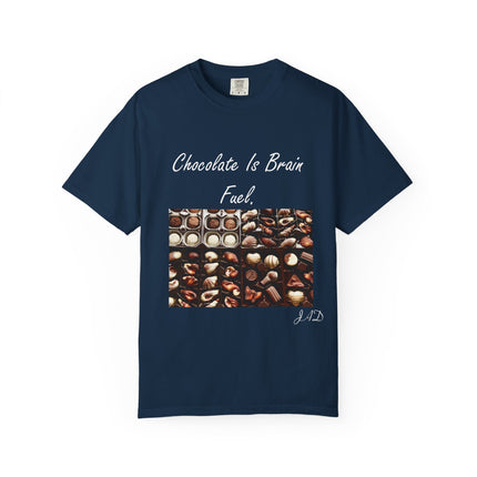 Chocolate is Brain Fuel Unisex Garment-Dyed T-Shirt - Sweet & Comfy Tee for Chocolate Lovers