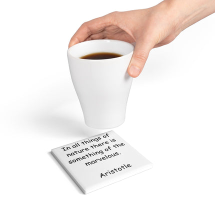 Inspirational Quote Ceramic Coaster - Aristotle's Marvelous Nature