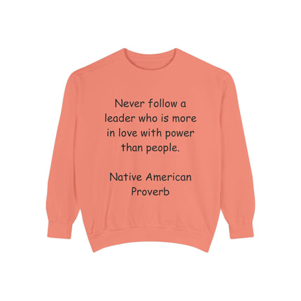 Inspiring Unisex Garment-Dyed Sweatshirt with Native American Proverb