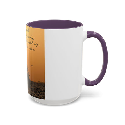 Inspirational Accent Mug – “Be Careful Who You Let On Your Ship” 15oz