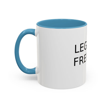 Legalize Freedom Mug – 11oz Accent Ceramic Cup for Bold Mornings