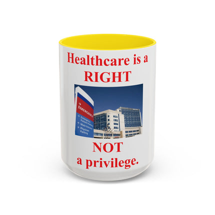 Healthcare Is a Right Mug – 15oz Ceramic Accent Cup for Advocates