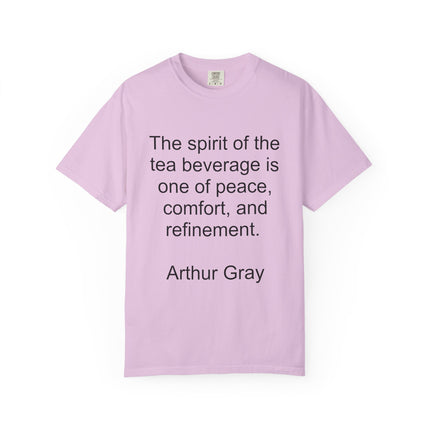 Tea Quote T-Shirt — "The spirit of the tea beverage..." by Arthur Gray