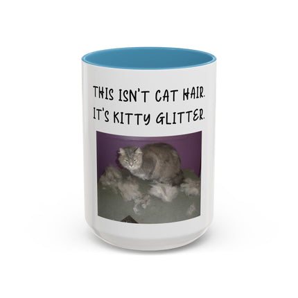 Kitty Glitter Coffee Mug — "This Isn't Cat Hair, It's Kitty Glitter" Accent Mug