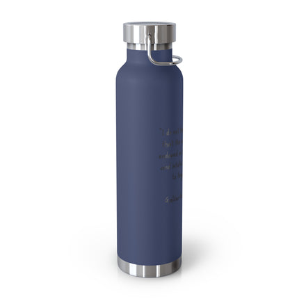 Galileo Quote 22oz Insulated Bottle — "I Do Not Feel Obligated to Believe"