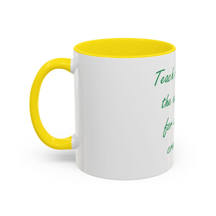 Eco Message Coffee Mug — "Teach respect for the earth and for all living creatures"