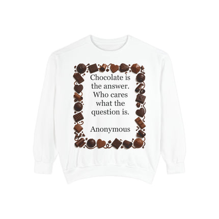 Chocolate Is the Answer Sweatshirt – Funny Quote Chocolate Lovers Pullover