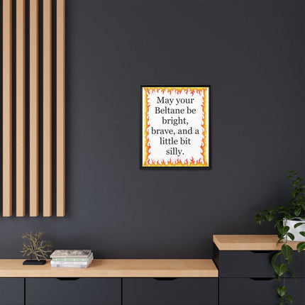 Beltane Wall Art Print — “May your Beltane be bright, brave, and a little bit silly” Framed Canvas