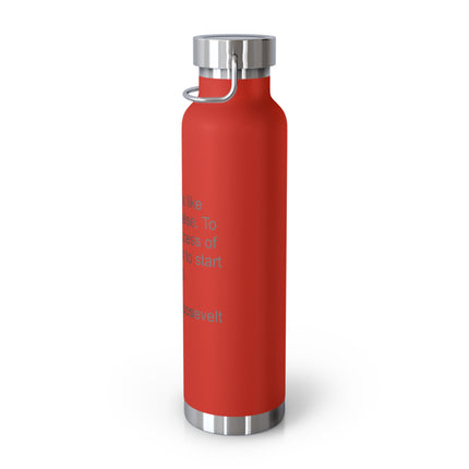 22oz Copper Vacuum Bottle — "Old age is like everything else..." Roosevelt Quote