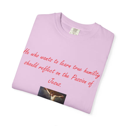 Inspirational Unisex Garment-Dyed T-Shirt - Reflect on Jesus, Saint Faustina Quote