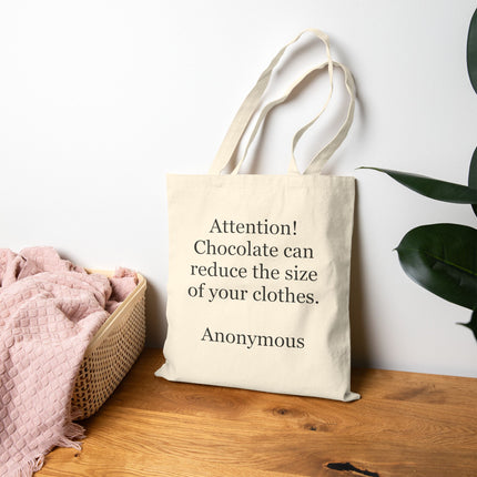 Tote Bag — "Attention! Chocolate can reduce the size of your clothes. — Anonymous" Cotton Canvas Funny Quote Tote