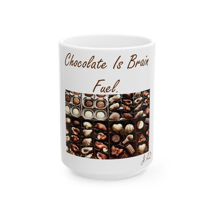 Chocolate Is Brain Fuel Ceramic Mug – 15oz – Sweet & Smart Gift