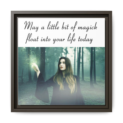 Framed Canvas Art — “May a Little Bit of Magick Float Into Your Life Today”
