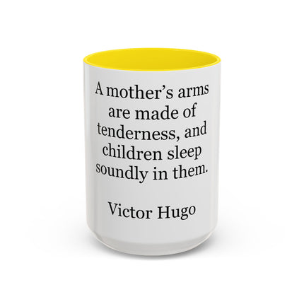 Accent Coffee Mug — Victor Hugo Mother’s Arms Quote (11oz & 15oz)