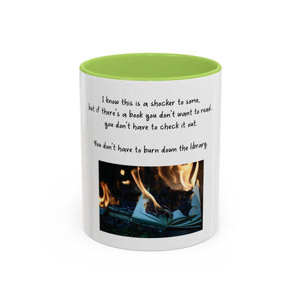 Book Lover Coffee Mug — "You Don’t Have to Burn Down the Library" Accent Mug