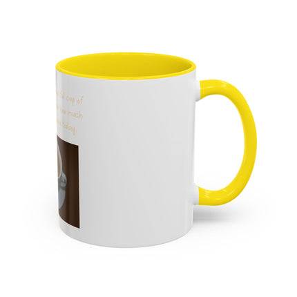 Tea Mug — "Come here, you big, beautiful cup of tea, and lie to me"