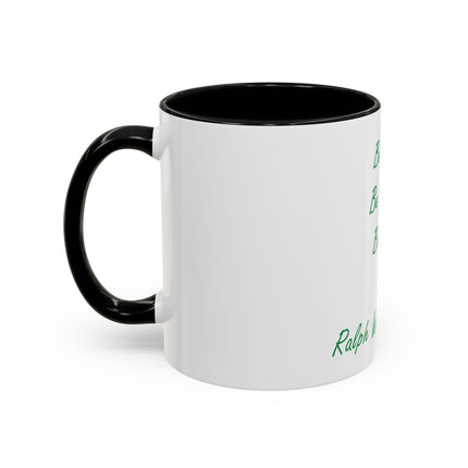 Emerson Quote Coffee Mug — “Be silly. Be honest. Be kind.” Accent Ceramic Mug (11/15oz)