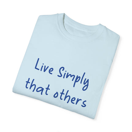 Live Simply T-Shirt – Unisex Garment-Dyed Tee for Gentle Impact