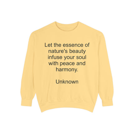 Inspirational Nature Quote Sweatshirt — "Let the essence of nature's beauty..."