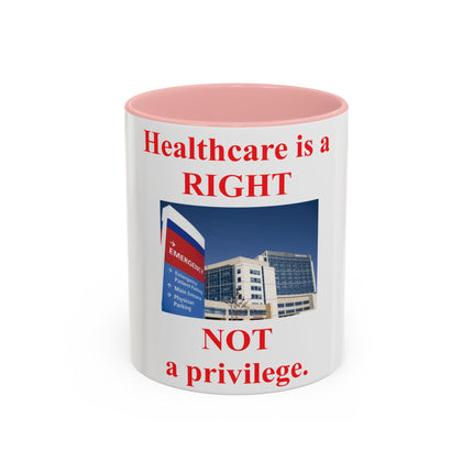 Healthcare Is a Right Mug – 11oz Ceramic Accent Cup for Advocates