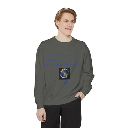 Earth Quote Sweatshirt — 'And forget not that the earth delights...' Cozy Eco-Inspired Crewneck