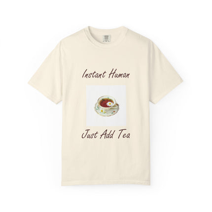 Instant Human Unisex Garment-Dyed Tea Lover T-Shirt