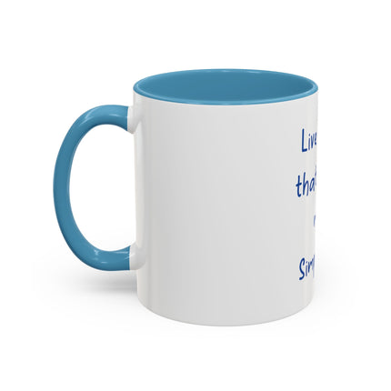 Inspirational Coffee Mug — "Live Simply That Others May Simply Live" Accent Mug