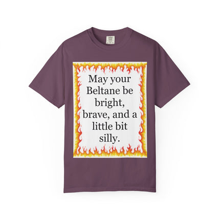 Beltane Blessing T-Shirt — "May Your Beltane Be Bright, Brave, and a Little Bit Silly"