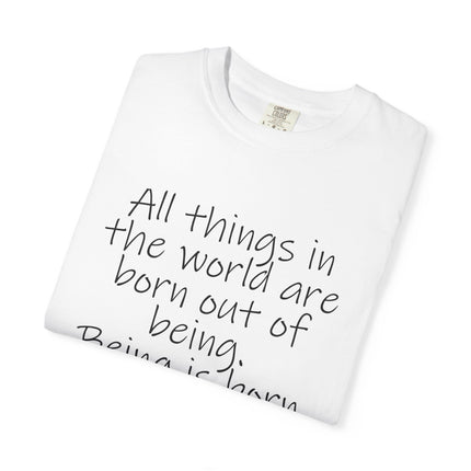 T-Shirt — Lao Tzu Quote "All things in the world are born out of being"