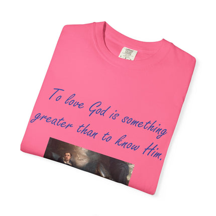 Inspirational Quote Tee – “To Love God” – Garment-Dyed