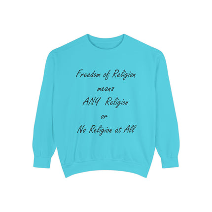 Freedom of Religion Unisex Sweatshirt - Garment-Dyed Comfort for All Beliefs