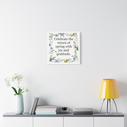 Spring Floral Canvas Wall Art – “Celebrate the return of spring with joy and gratitude.”