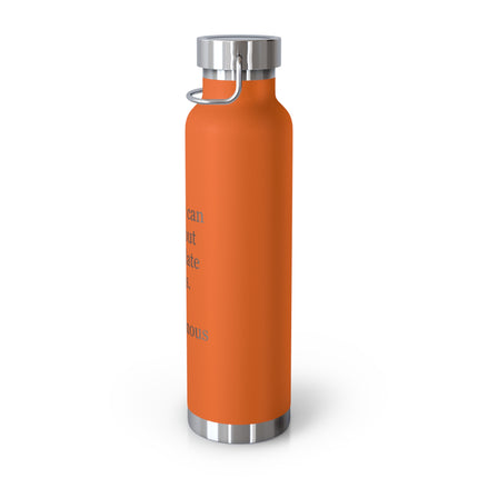 Insulated Bottle — “Money can talk, but chocolate sings.” 22oz Vacuum Flask