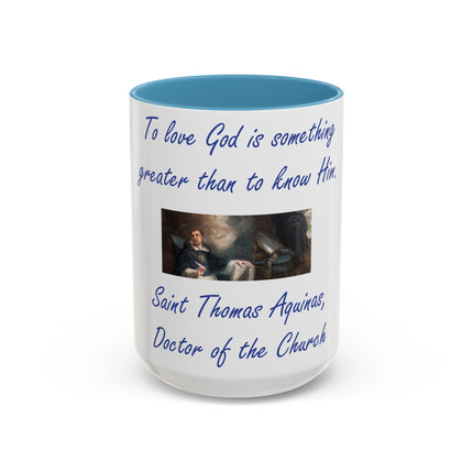 Saint Thomas Aquinas Mug – “To Love God” – 15oz Ceramic