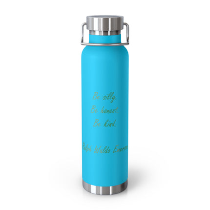 Emerson Quote 22oz Vacuum Bottle — "Be Silly. Be Honest. Be Kind."