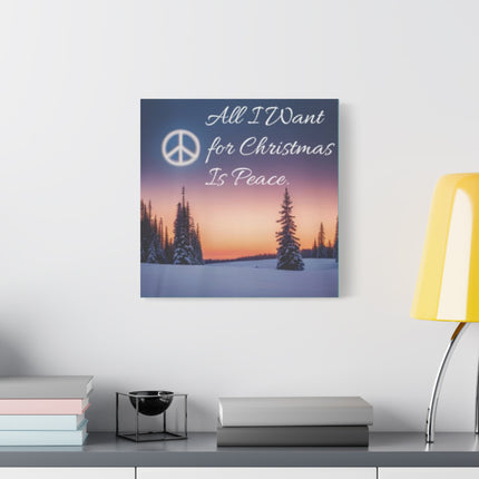 Christmas Peace Canvas - "All I Want for Christmas Is Peace" Matte Stretched Wall Art