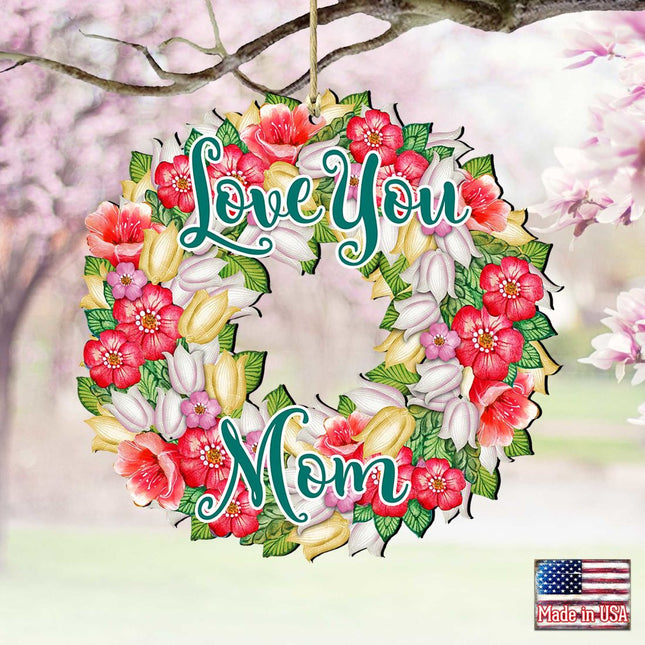 Love You Mom Flowers Wreath Wooden Ornaments by G. DeBrekht - Easter Spring Decor - 8185303-0