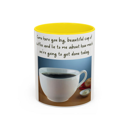 Funny Coffee Mug – “Big, Beautiful Cup” Accent – 11oz