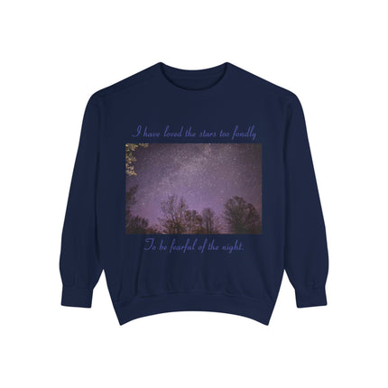 Inspirational Night Sky Sweatshirt - 'I Have Loved the Stars Too Fondly'