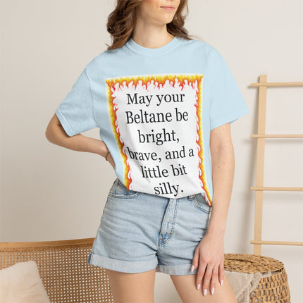 Beltane Blessing T-Shirt — "May Your Beltane Be Bright, Brave, and a Little Bit Silly"