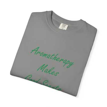 Aromatherapy Makes Good Scents T-Shirt — Punny Essential Oils Tee