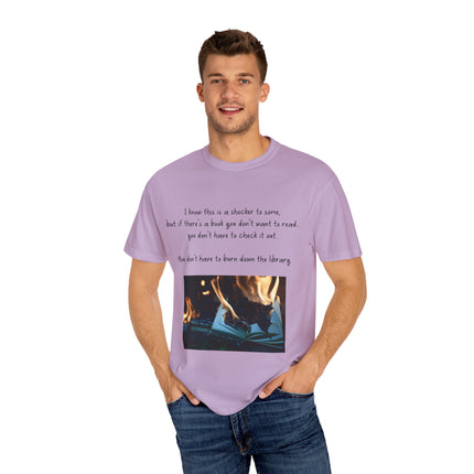 Don’t Burn Down the Library Tee – Unisex Garment-Dyed Shirt