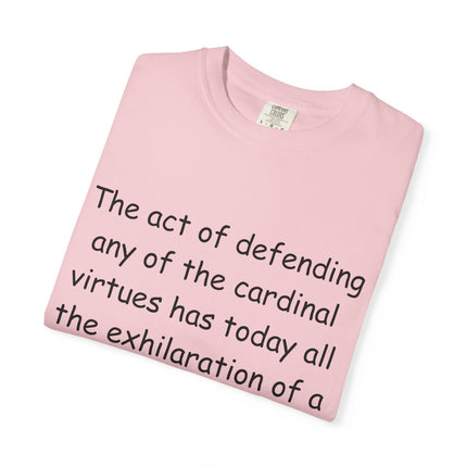 Inspirational Quote T-Shirt | Unisex Garment-Dyed Tee with G. K. Chesterton Quote