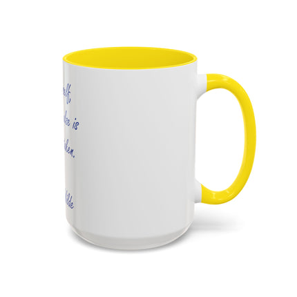 Accent Coffee Mug — "Be yourself, everyone else is already taken." Oscar Wilde Quote