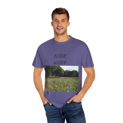 Bloom Wildly T-Shirt – Nature-Inspired Floral Tee – Unisex Garment-Dyed