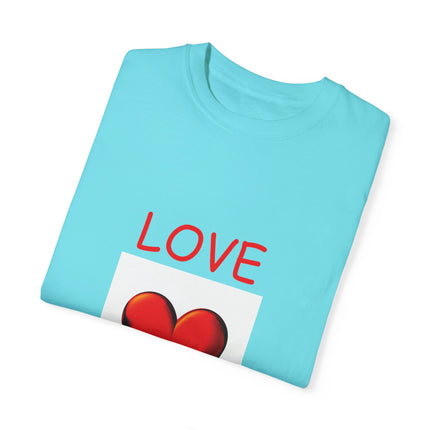 Love Heals T-Shirt – Unisex Garment-Dyed Tee for Heart & Style