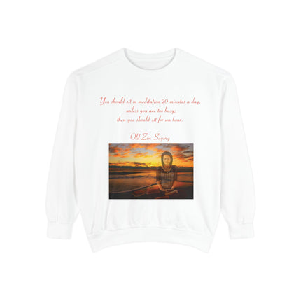Meditation Quote Sweatshirt – Unisex Garment-Dyed Comfort Wear