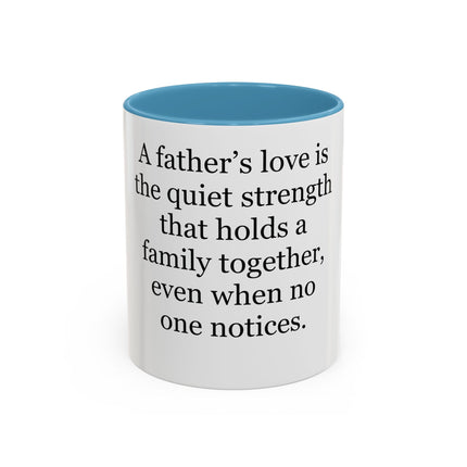 Father's Love Coffee Mug – 'A father's love is the quiet strength...' Gift for Dad, Father's Day